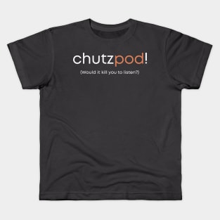 Chutzpod Logo Kids T-Shirt